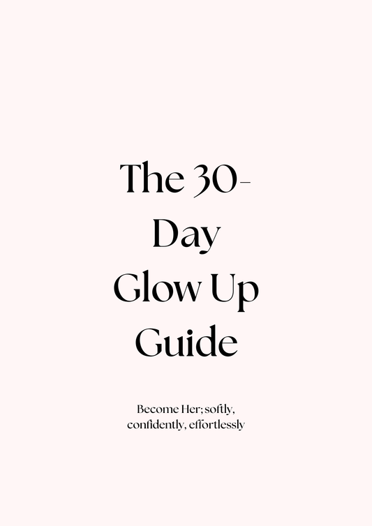 The 30-Day Glow Up Guide